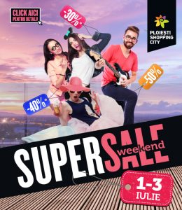 Super Sale Weekend revine la Ploiesti Shopping City