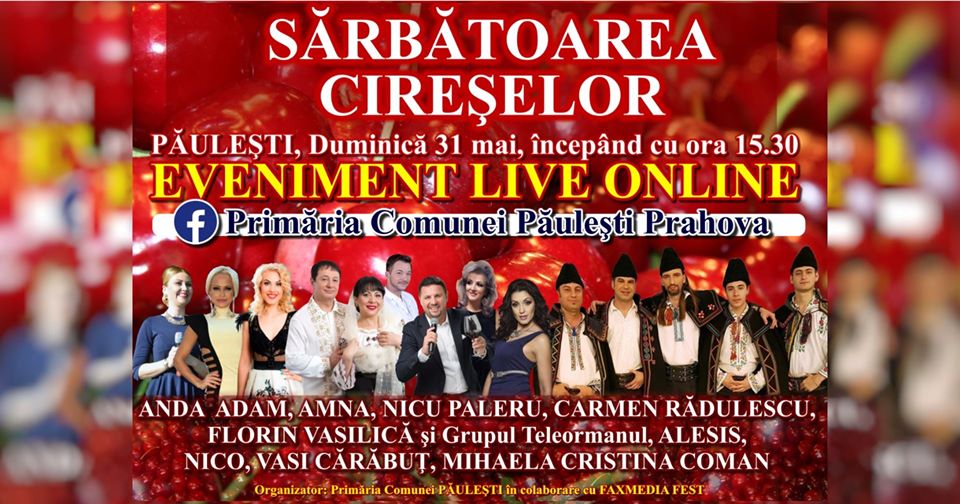 Sărbătoarea Cireşelor Păuleşti are loc duminică 31 mai 2020. Online! Sărbătoarea Cireşelor Păuleşti are loc duminică 31 mai 2020. Online!