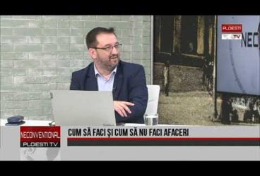 Cum să faci și cum să nu faci afaceri! Invitat Cristian Georgescu, antreprenor
