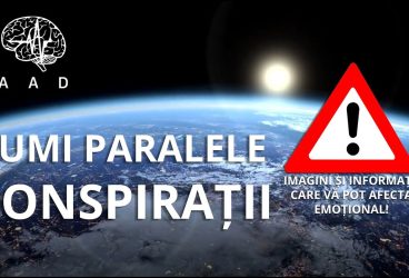 Lumi Paralele – Conspirații (I) – Imagini și informații care vă pot afecta emoțional