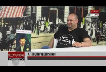 Atitudini vechi și noi. Invitat Gelu Nicolae Ionescu, poet și publicist