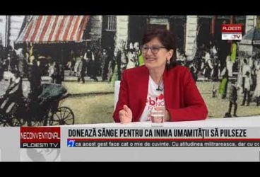 Donează sânge pentru ca inima umanității să pulseze! Invitat dr. Georgeta Hanganu, director Centrul de Transfuzie Sanguină Ploiești