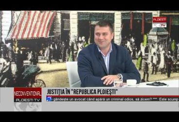Justiția în “Republica Ploiești” invitat avocat BOGDAN PĂUN