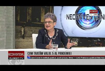 Cum tratăm valul 5 al pandemiei. Invitați dr. Simona Schnelbach, președinte Colegiul Medicilor și Cătălin Măguleanu, președinte CAS Prahova