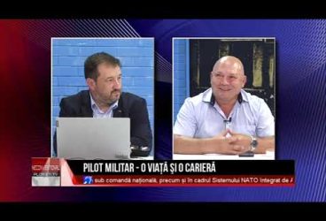 Pilot militar- o viață și o carieră. Invitați Constantin Filip, comandor (rez.), Alex Stoian, Asociația ”Suntem România”