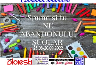CAMPANIE UMANITARĂ ”Înapoi la școală – Spune și tu NU ABANDONULUI ȘCOLAR”.