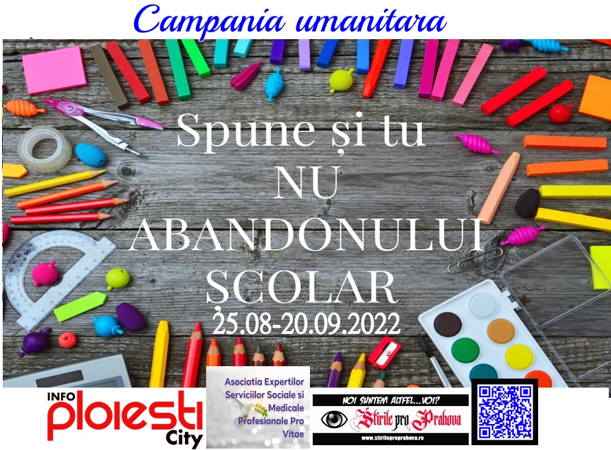 CAMPANIE UMANITARĂ ”Înapoi la școală – Spune și tu NU ABANDONULUI ȘCOLAR”.