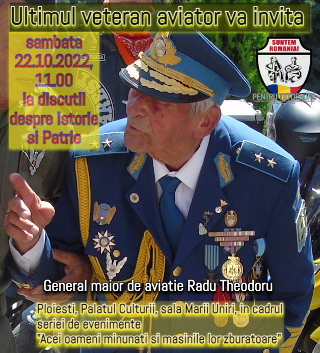 Gen. Radu Teodoru, ultimul veteran aviator din al doilea război mondial, închide azi ”Săptămâna aviației” la Ploiești