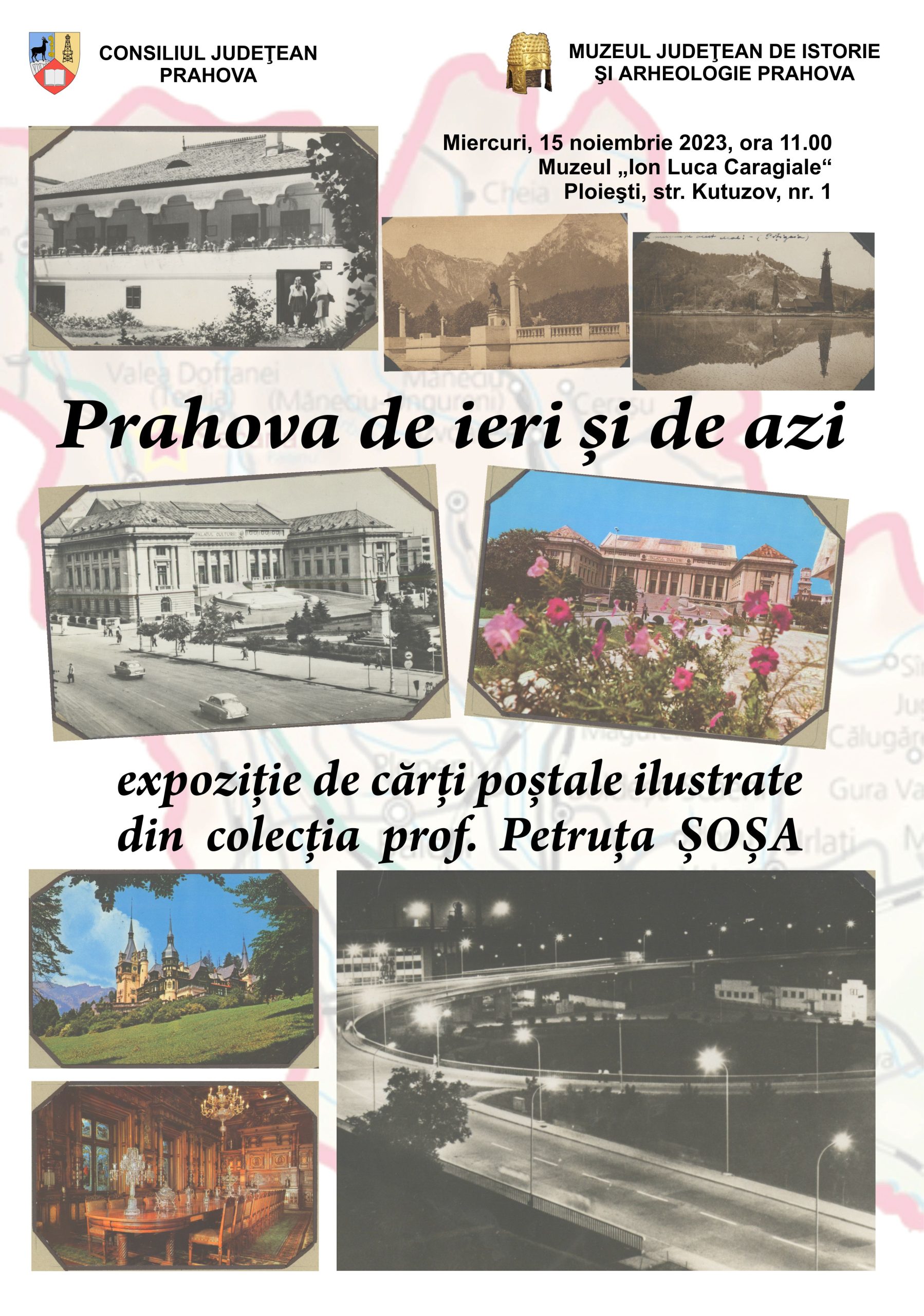 ‘Prahova de ieri şi de azi’, expoziţie la Muzeul „Ion Luca Caragiale”