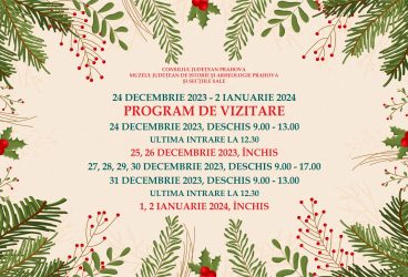 Programul de sărbători al al Muzeului Judeţean de Istorie şi Arheologie Prahova şi secţiilor sale