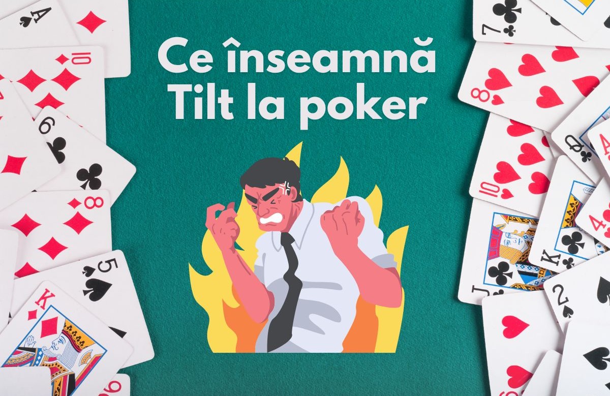 Ce înseamnă Tilt la poker și cum să îl eviți Ce înseamnă Tilt la poker și cum să îl eviți