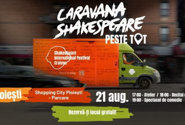 Shopping City Ploiești găzduiește „Caravana Shakespeare – peste tot”