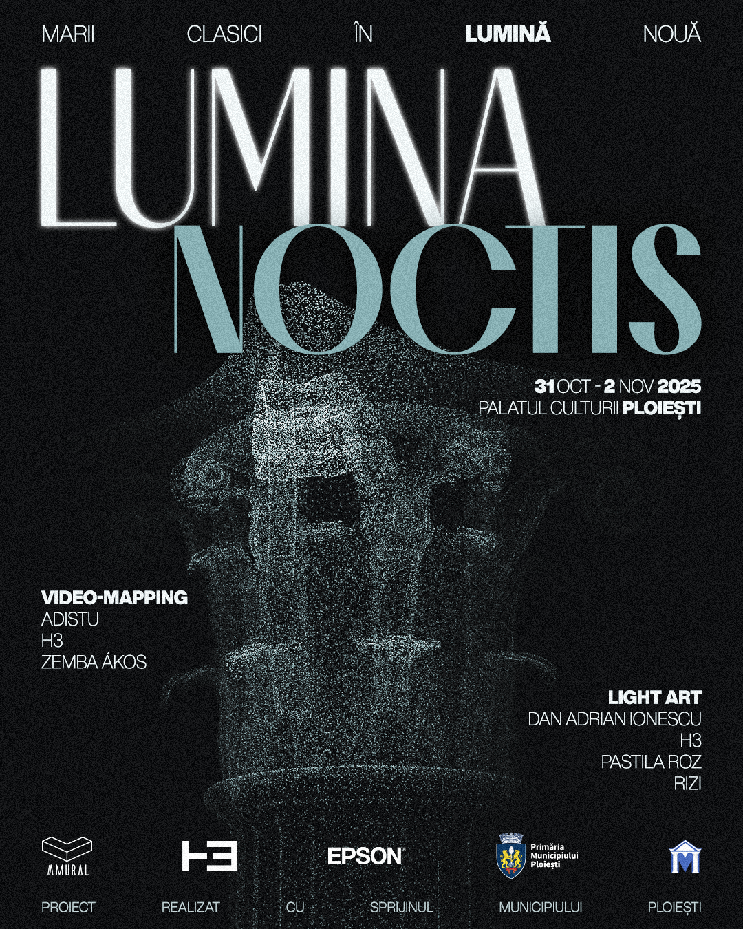 Clasicul întâlnește new-media. Lumina Noctis transformă Ploieștiul în scenă digitală Clasicul întâlnește new-media. Lumina Noctis transformă Ploieștiul în scenă digitală
