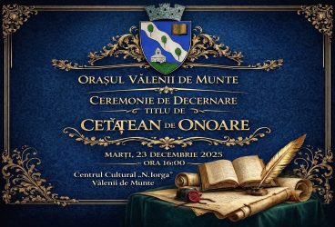 Oraşul Vălenii de Munte va avea noi cetăţeni de onoare – Lista