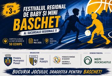 Festival de Baby și Mini Baschet, la Ploieşti, în perioada 15–17 mai