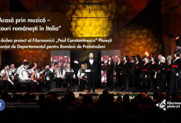 Filarmonica „Paul Constantinescu” Ploiești primeşte finanţare pentru proiectul „Acasă prin muzică – ecouri românești în Italia”