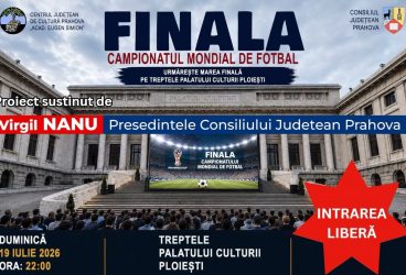 Finala CM 2026, pe un ecran uriaş, în faţa Palatului Culturii Ploieşti